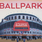 Alternative view 1 of Ballpark: The Story of America's Baseball Fields