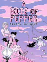 Title: A Bite of Pepper, Author: Balazs Lorinczi