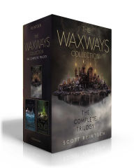 The Waxways Collection (Boxed Set): A Door in the Dark; A Whisper in the Walls; A Burning in the Bones