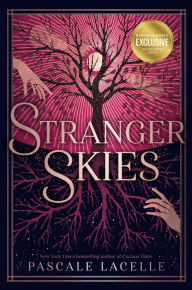 Title: Stranger Skies (B&N Exclusive Edition), Author: Pascale Lacelle