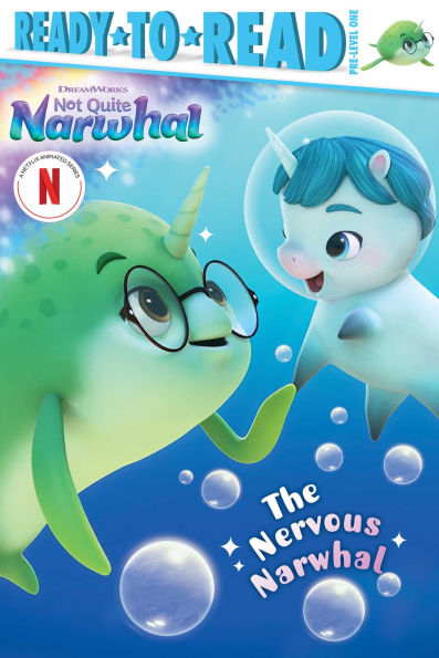 The Nervous Narwhal: Ready-to-Read Pre-Level 1