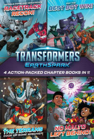 Title: Transformers EarthSpark 4 Action-Packed Chapter Books in 1!: Optimus Prime and Megatron's Racetrack Recon!; The Terrans Cook Up Some Mischief!; May the Best Bot Win!; No Malto Left Behind!, Author: Ryder Windham