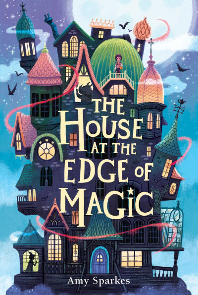 The House at the Edge of Magic (The House at the Edge of Magic Series #1)
