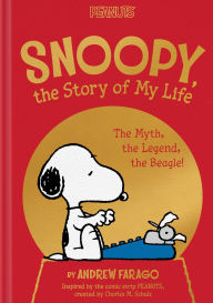 Free audiobook downloads for iphone Snoopy, the Story of My Life: The Myth, the Legend, the Beagle! by Charles M. Schulz, Andrew Farago PDB iBook 9781665972246