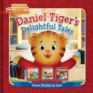 Title: Daniel Tiger's Delightful Tales: You Are Special, Daniel Tiger!; I Will Always Be Your Friend!; Goodnight, Daniel Tiger, Author: Angela C. Santomero