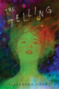 Free download audio books pdf The Telling by Alexandra Sirowy