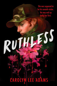 Title: Ruthless, Author: Carolyn Lee Adams