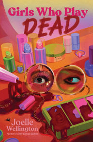 Title: Girls Who Play Dead, Author: Joelle Wellington