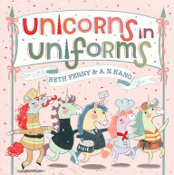 Title: Unicorns in Uniforms, Author: Beth Ferry