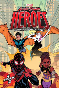 Download books online free pdf format Marvel After-School Heroes Ultimate Adventure Collection!: Miles Morales Untangles a Web; Ghost-Spider's Unbreakable Mission; Shuri Takes Control; Reptil & Ghost-Spider Join Forces! by Terrance Crawford, MacKenzie Cadenhead, Dave Bardin (English literature)