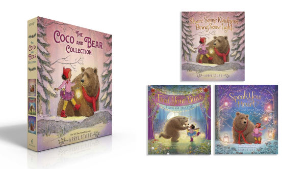 The Coco and Bear Collection (Boxed Set): Share Some Kindness, Bring Some Light; Find Your Brave; Speak Your Heart