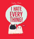 Alternative view 1 of I Hate Everything!