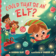 Title: Could That Be an Elf?, Author: Hannah Eliot