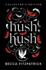Title: Hush, Hush (Collector's Edition), Author: Becca Fitzpatrick