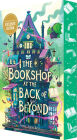The Bookshop at the Back of Beyond (B&N Exclusive Edition) (The House at the Edge of Magic Series #3)
