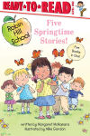 Alternative view 1 of Five Springtime Stories!: Butterfly Garden; First-Grade Bunny; Earth Day; Star of the Class Play; Happy Graduation!
