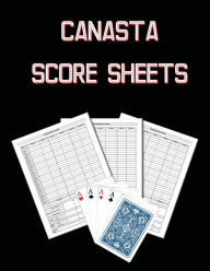 Title: Canasta Score Sheets: Canasta Blank Score Sheet Notebook, Author: Nisclaroo