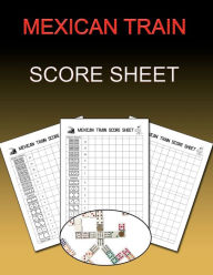 Title: Mexican Train Score Sheet: Chicken Foot & Mexican Train Dominoes Accessories, Mexican Train Score Pads, Chicken Sheets, Author: Nisclaroo