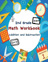 Title: 2nd Grade Math Workbook Addition and Subtraction Ages 7-8: Daily Practice Workbook for 2nd Graders, Author: Nisclaroo