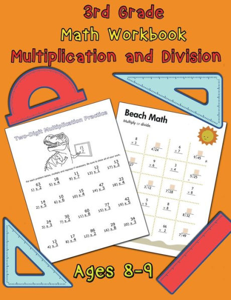 3rd Grade Math Workbook Multiplication and Division Ages 8-9: Math Workbook, Multiplication Worksheets and Division Worksheets for Grade 3