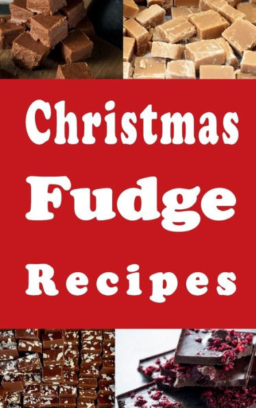 Christmas Fudge Recipes