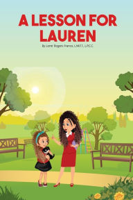 Title: A Lesson For Lauren, Author: Lorre Rogers-Franco