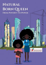 Title: Natural Born Queen: Poverty to Power:, Author: Empathetic Educator