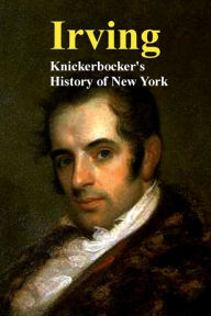 Title: Knickerbocker's History of New York, Author: Washington Irving