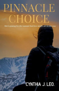 Title: Pinnacle Choice, Author: Cynthia J. Leo