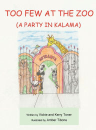 Title: Too Few at the Zoo (A Party in Kalama), Author: Vickie and Kerry Toner