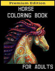 Title: Horse Coloring Book for Adults: Relaxation Coloring Books with Creative Horses and Stress Relieving Patterns, Author: Nisclaroo