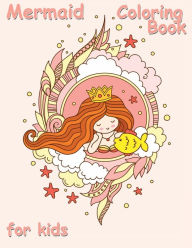 Title: Mermaid Coloring Book for Kids: A Cute Creative Children's Colouring, Kids Workbook Game For Learning and Coloring, Author: Nisclaroo