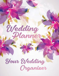 Title: Wedding Planner You Wedding Organizer: Budget Planning and Checklist Notebook, Undated Wedding Planner Book and Organizer, Bridal Book Planner, Author: Nisclaroo