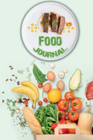 Title: Food Journal: Diet Planner and Fitness Journal, Weight Loss Journal, Food Tracker Journal, Author: Nisclaroo