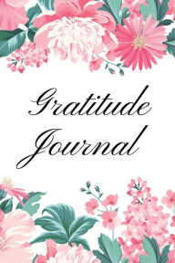 Title: Gratitude Journal: Daily Gratitude Journal, Thankful Journal, Positivity Diary, Good Days Start with Gratitude Journal, Author: Nisclaroo