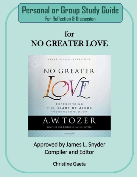 A.W. TOZER - No Greater Love Study Guide