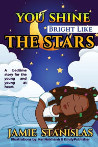 Title: You Shine Bright Like the Stars, Author: JAMIE STANISLAS