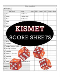 Title: Kismet Score Sheets: 100 Kismet Score Pads, Kismet Dice Game Score Book, Kismet Dice Game Score Sheets, Author: Nisclaroo