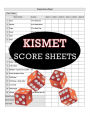 Kismet Score Sheets: 100 Kismet Score Pads, Kismet Dice Game Score Book, Kismet Dice Game Score Sheets