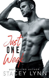 Title: Just One Week, Author: Stacey Lynn