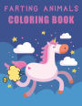 Farting Animals Coloring Book: Funny Farting Animals Coloring Book For Kids, Funny Gifts for Kids, Farting Coloring Book