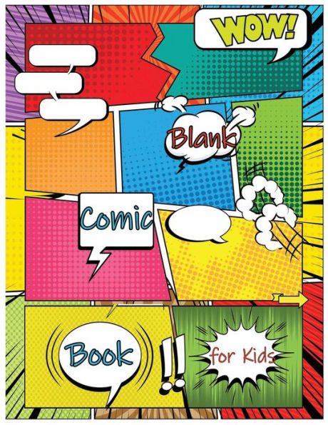 Blank Comic Book for Kids: Make Your Own Comic Book for Kids, Comic Sketchbook, Kids Comic Books