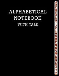 Title: Alphabetical Notebook with Tabs: Large Lined-Journal Organizer with A-Z Tabs Printed, Alphabetic Notebook, Author: Nisclaroo
