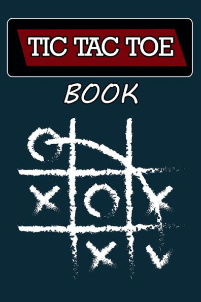 Tic Tac Toe Book: 100 Pages - 900 Games, Tic Tac Toe Game, Large Tic Tac Toe