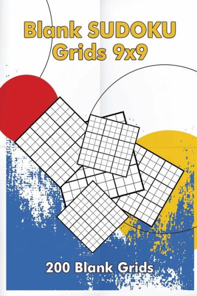 Blank Sudoku Grids 9x9, 200 Blank Grids: Blank Sudoku Book, Blank Puzzles