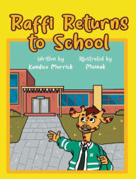 Title: Raffi Returns to School, Author: Kandice Merrick