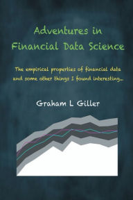 Download ebook format lit Adventures in Financial Data Science (English Edition) by Graham Giller 