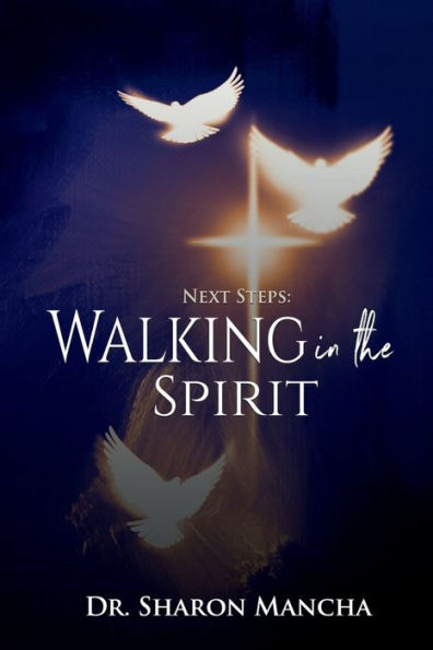 Next Steps: Walking the Spirit