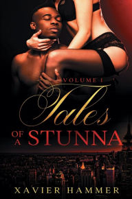 Title: Tales of a Stunna: Volume I, Author: Xavier Hammer