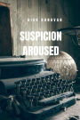 Suspicion Aroused